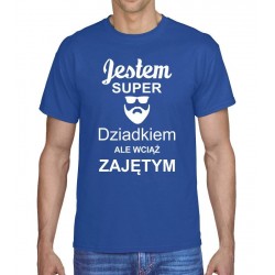 JESTEM SUPER DZIADKIEM ALE WCIĄŻ ZAJĘTYM