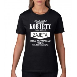 TA KOSZULKA NALEŻY DO KOBIETY KTÓRA JEST ZAJĘTA