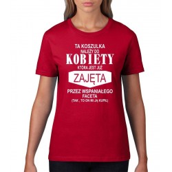 TA KOSZULKA NALEŻY DO KOBIETY KTÓRA JEST ZAJĘTA