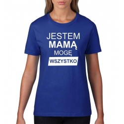 JESTEM MAMĄ MOGĘ WSZYSTKO