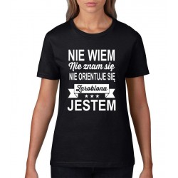 NIE WIEM NIE ZNAM SIĘ NIE ORIENTUJE SIĘ ZAROBIONA JESTEM