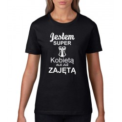 JESTEM SUPER KOBIETĄ ALE JUŻ ZAJĘTĄ