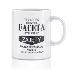 TEN KUBEK NALEŻY DO FACETA KTÓRY JEST JUŻ ZAJĘTY