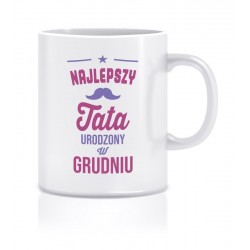 NAJLEPSZY TATA URODZONY W GRUDNIU