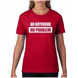 NO BOYFRIEND NO PROBLEM