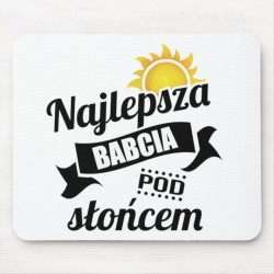 PODKŁADKA POD MYSZ - NAJLEPSZA BABCIA POD SŁOŃCEM