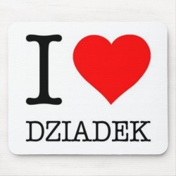 PODKŁADKA POD MYSZ - I LOVE DZIADEK