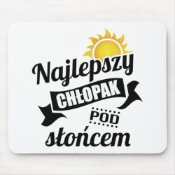 PODKŁADKA POD MYSZ - NAJLEPSZY CHŁOPAK POD SŁOŃCEM