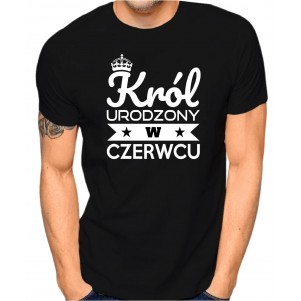 KRÓL URODZONY W CZERWCU