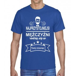 NAJPRZYSTOJNIEJSI MĘŻCZYŹNI RODZĄ SIĘ